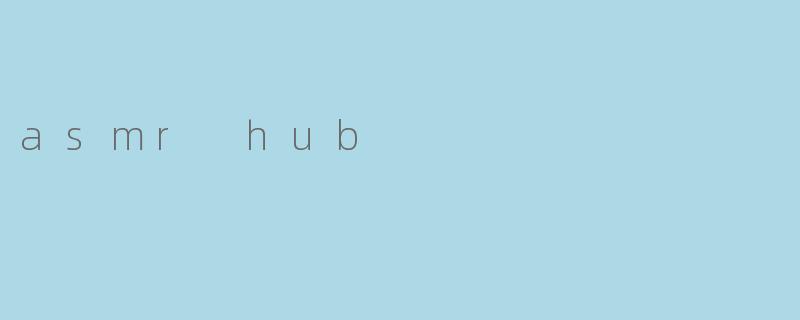 asmr hub